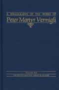 Bibliography of the Works of Peter Martyr Vermigli