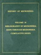 Bibliography of Micronesia/Ships Through Micronesia/Cumulative Index to Volumes 1-19