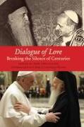 Dialogue of Love: Breaking the Silence of Centuries