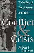 Conflict and Crisis: The Presidency of Harry S Truman, 1945-1948