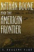 Nathan Boone and the American Frontier