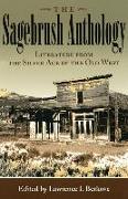 The Sagebrush Anthology: Literature from the Silver Age of the Old West