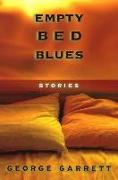 Empty Bed Blues: Stories