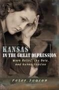 Kansas in the Great Depression: Work Relief, the Dole, and Rehabilitation