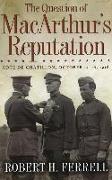 The Question of MacArthur's Reputation: Cote de Chatillon, October 14-16, 1918