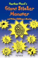 Giant Sticker Monster and Other Children's Stories