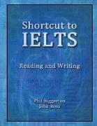 Shortcut to Ielts - Reading and Writing