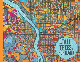 The Tall Trees of Portland