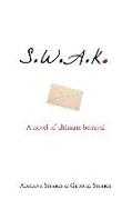 S.W.A.K.: A Novel of Ultimate Betrayal