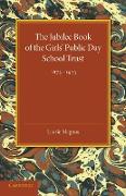 The Jubilee Book of the Girls' Public Day School Trust 1873 1923