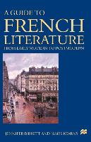 A Guide to French Literature: Early Modern to Postmodern