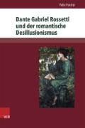 Dante Gabriel Rossetti und der romantische Desillusionismus 2