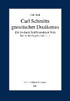 Carl Schmitts gnostischer Dualismus