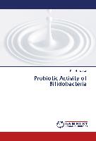 Probiotic Activity of Bifidobacteria