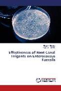 Effectiveness of Root Canal Irrigants on Enterococcus Faecalis