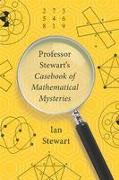 Professor Stewart's Casebook of Mathematical Mysteries