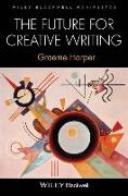 The Future for Creative Writing