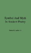 Symbol and Myth in Ancient Poetry