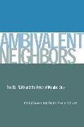 Ambivalent Neighbors