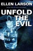 Unfold the Evil: An NJ Mystery