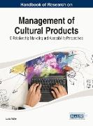 Handbook of Research on Management of Cultural Products