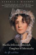 Martha Jefferson Randolph, Daughter of Monticello