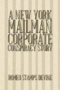 A New York Mailman Corporate Conspiracy Story