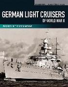 German Light Cruisers of World War II: Emden, Konigsberg, Karlsruhe, Koln, Leipzig, Nurnberg