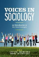 Voices in Sociology: An Introduction to the Core Concepts