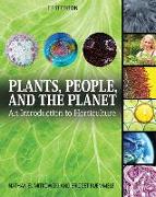 Plants, People, and the Planet: An Introduction to Horticulture