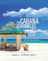 The Cabana Chronicles: Book One