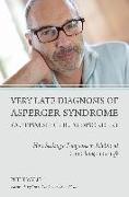 Very Late Diagnosis of Asperger Syndrome (Autism Spectrum Disorder)