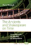 The Ancients and Shakespeare on Time: Some Remarks on the War of Generations