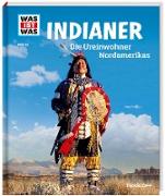 WAS IST WAS Band 42 Indianer. Die Ureinwohner Nordamerikas