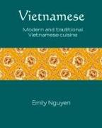 Vietnamese, Volume 6: Modern and Traditional Vietnamese Cuisine