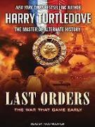 Last Orders: The War That Came Early