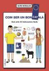 Com ser un bon català : guia amb 50 instruccions fàcils