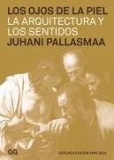 Los Ojos de la Piel: La Arquitectura Y Los Sentidos