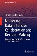 Mastering Data-Intensive Collaboration and Decision Making