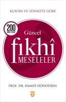 Kuran ve Sünnete Göre Güncel Fikh Meseleler