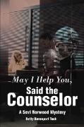 May I Help You, Said the Counselor