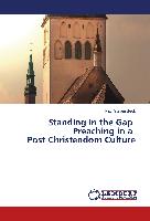 Standing in the Gap Preaching in a Post-Christendom Culture