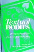 Textual Bodies: Changing Boundaries of Literary Representation