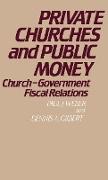 Private Churches and Public Money