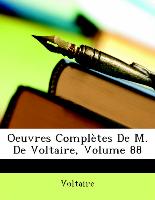 Oeuvres Complètes De M. De Voltaire, Volume 88