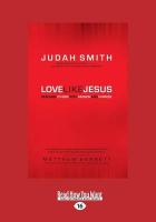 Love Like Jesus: Reaching Others with Passion and Purpose (Large Print 16pt)