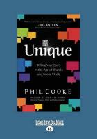 Unique: Telling Your Story in the Age of Brands and Social Media (Large Print 16pt)