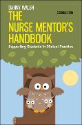 The Nurse Mentor's Handbook: Supporting Students in Clinical Practice