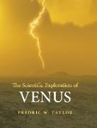 The Scientific Exploration of Venus