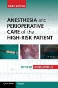 Anesthesia and Perioperative Care of the High-Risk Patient